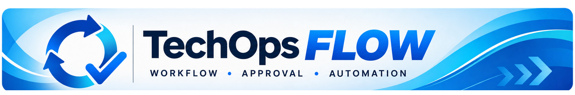TechOps Flow - Workflow. Approval. Automation.